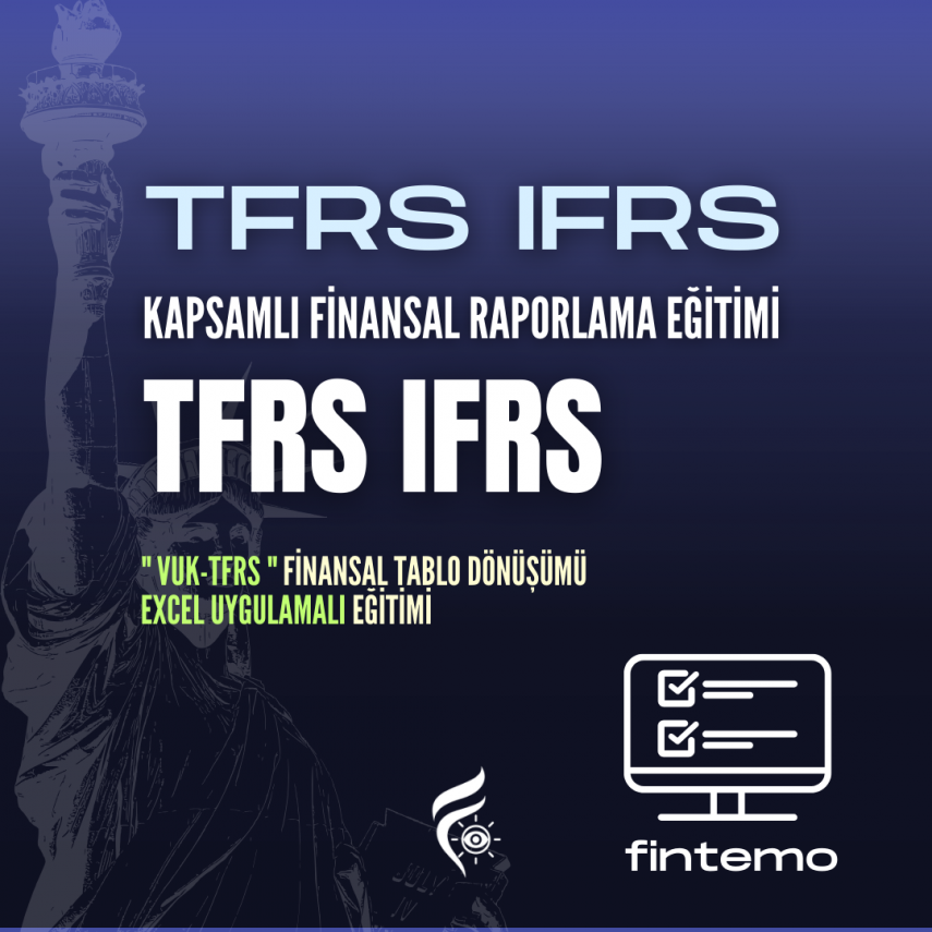 Kapsamlı Finansal Raporlama Eğitimi (Excelde VUK_TFRS Finansal Tablo Dönüşümü Eğitimi)
